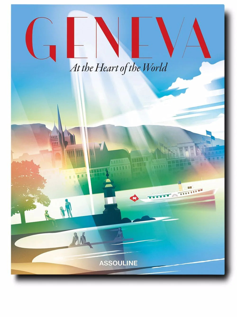 Geneva: At the Heart of the World book