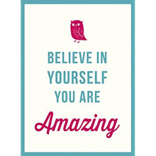 Load image into Gallery viewer, Believe in Yourself you are Amazing mini Book
