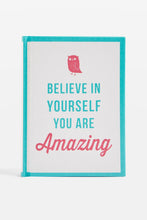 Load image into Gallery viewer, Believe in Yourself you are Amazing mini Book
